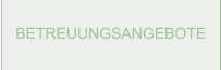 BETREUUNGSANGEBOTE